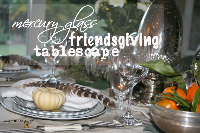 mercury glass friendsgiving tablescape