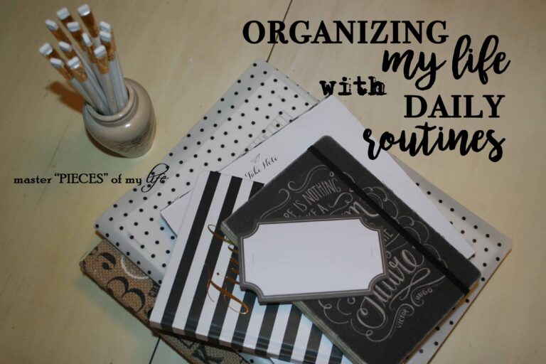 organizing my life with daily routines