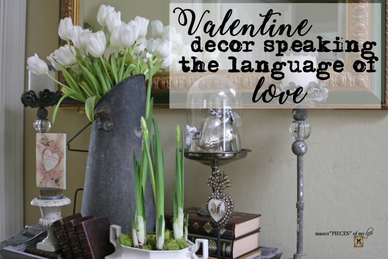 Valentines Decor speaking the language of love Valentines Decor speaking the language of love