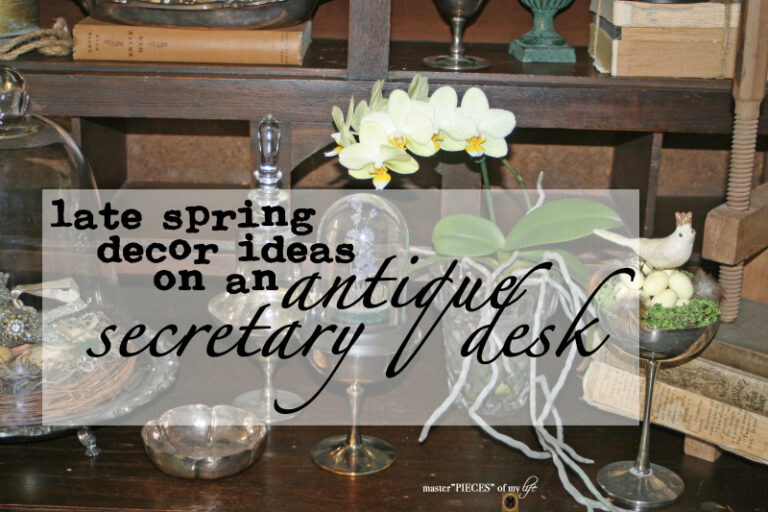 late spring decor ideas in an antique secretary desk