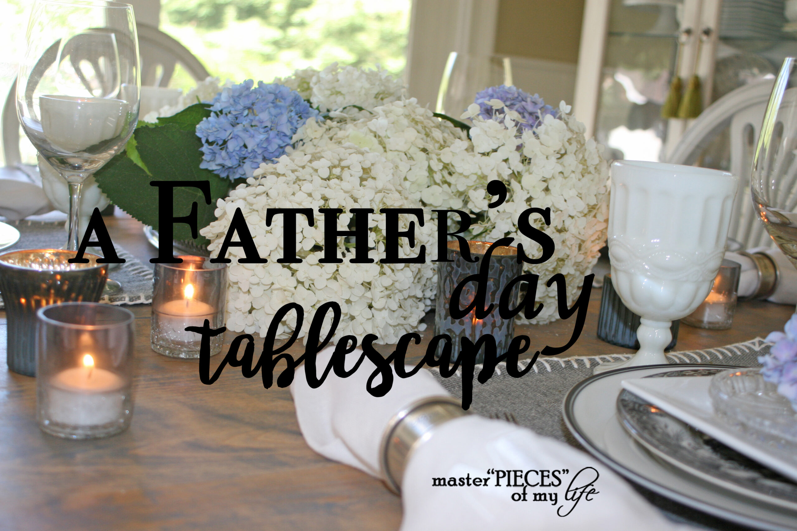 a father's day tablescape - Master"Pieces" of my Life
