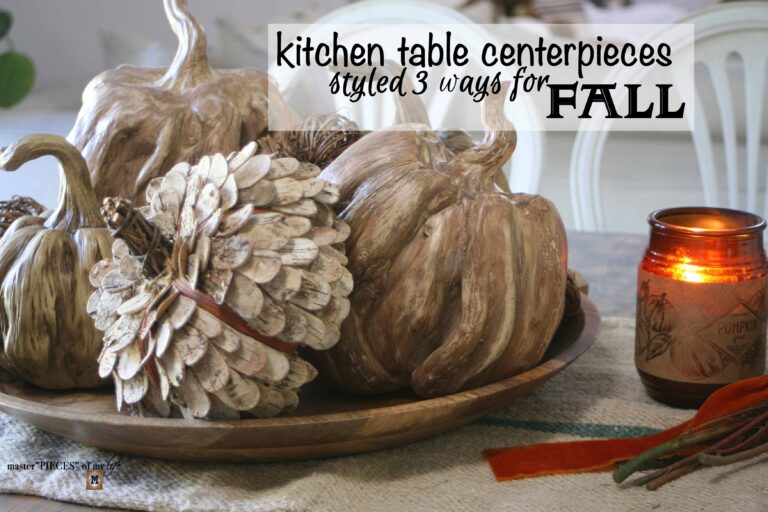 kitchen table centerpiece – styled 3 ways for FALL