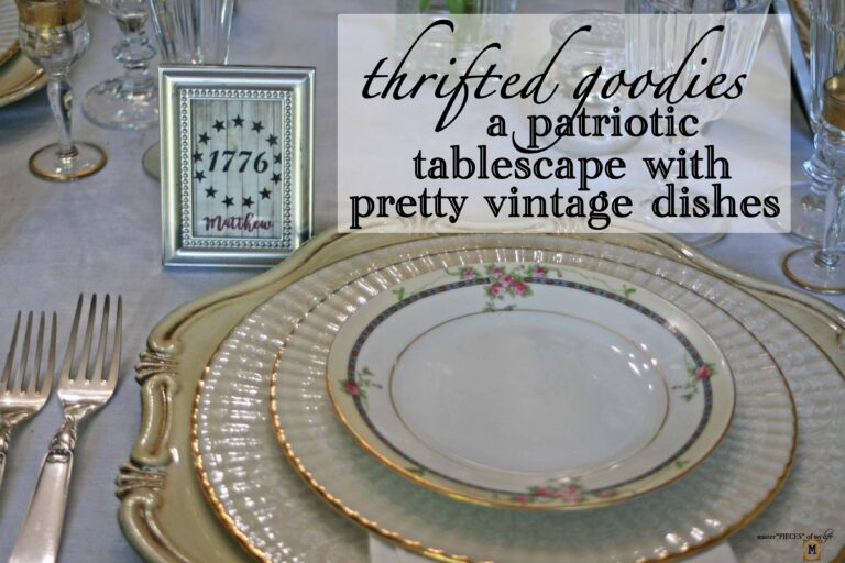 Thrifted Goodies – a Patriotic Table scape with Pretty Vintage Dishes