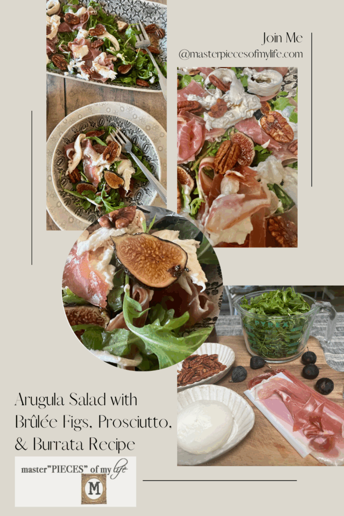 arugula, brûlée fig, prosciutto and burrata salad recipe Pinterest