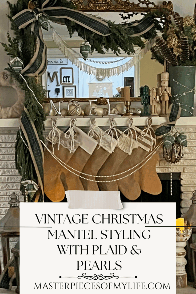 vintage Christmas mantel styling with Plaid & Pearls Pinterest