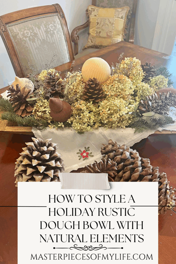 How to Style a Rustic Dough Bowl for the Holidays with Natural Elements Pinterest