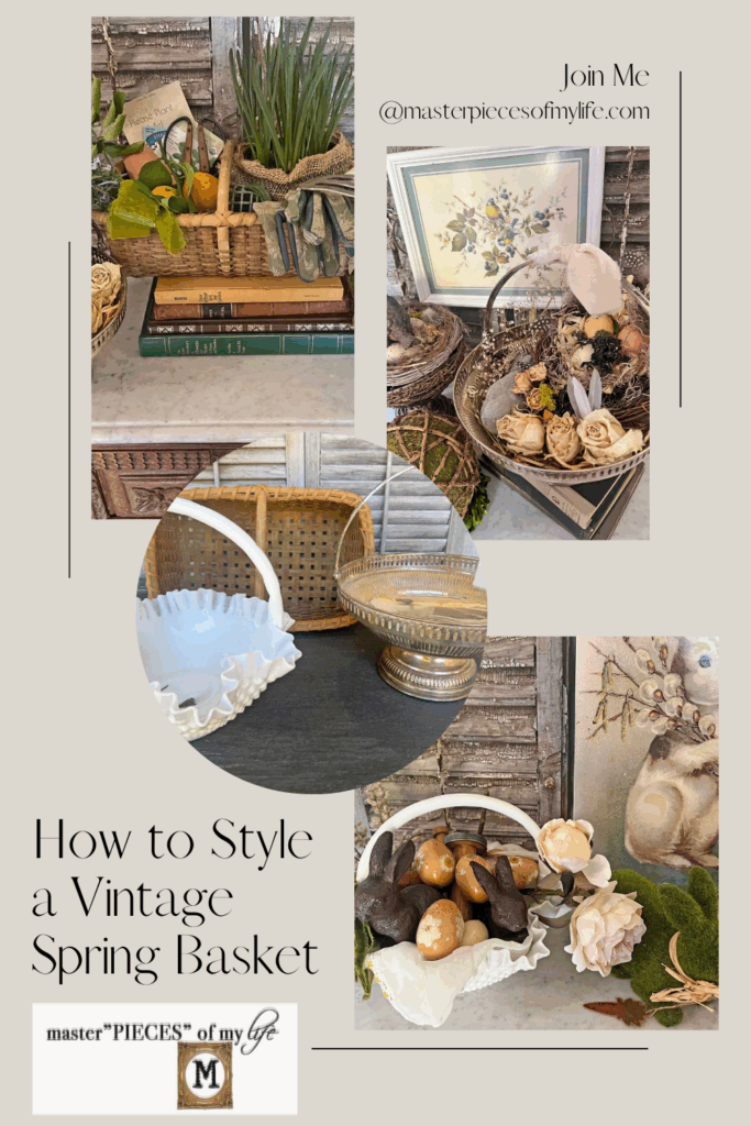 how to style a vintage spring basket Pinterest