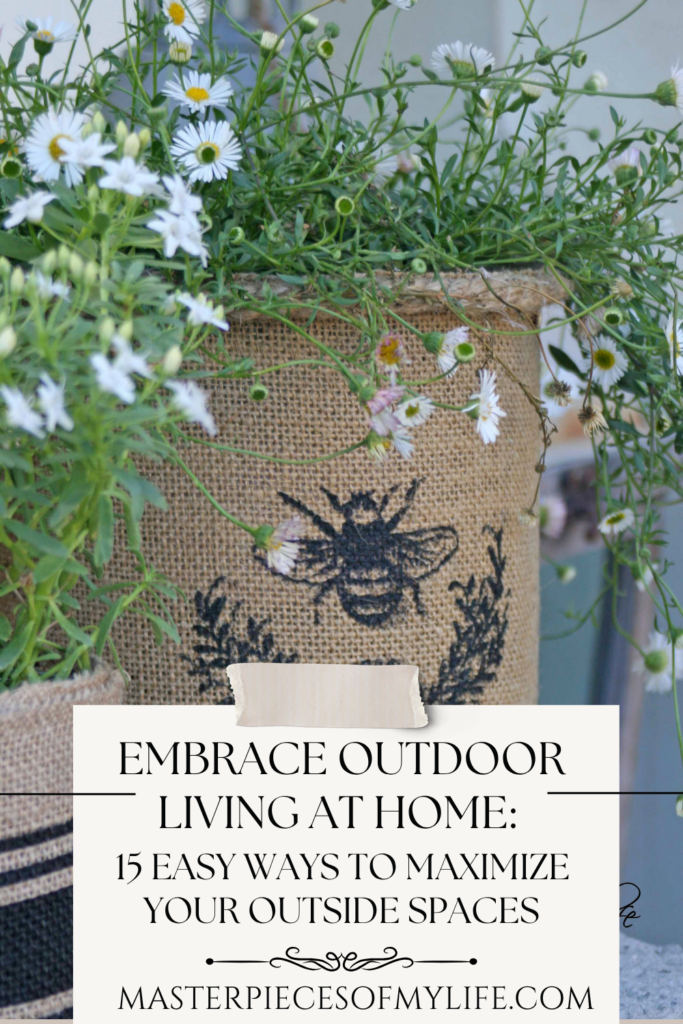 Embrace Outdoor Living at Home: 15 Easy Ways to Maximize Your Outside Spaces Pinterest