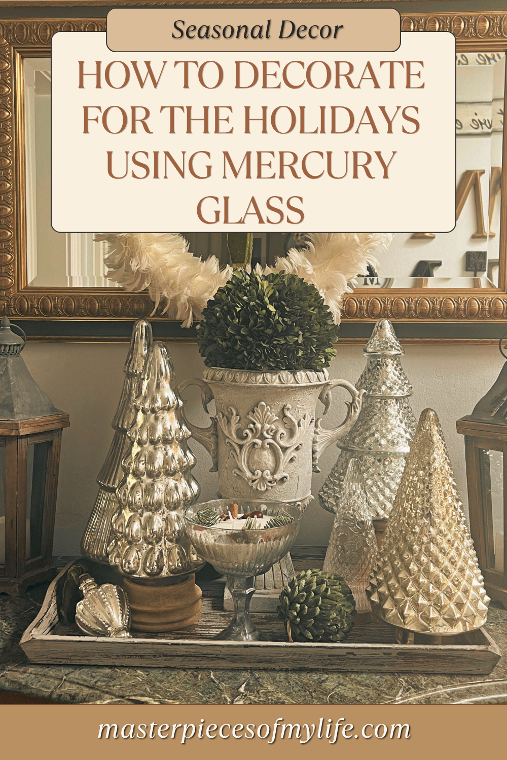 Seasonal Decor: How to decorate fr the holidays using mercury glass Pinterest